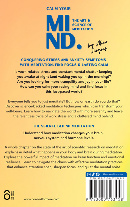 Calm Your Mind. The Art & Science of Meditation. A Beginner's Guide